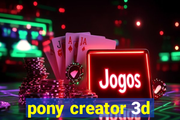 pony creator 3d